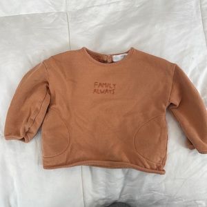 Zara Sweatshirt size 6-9 Months with “Family Always” embroidered on the front 🧡